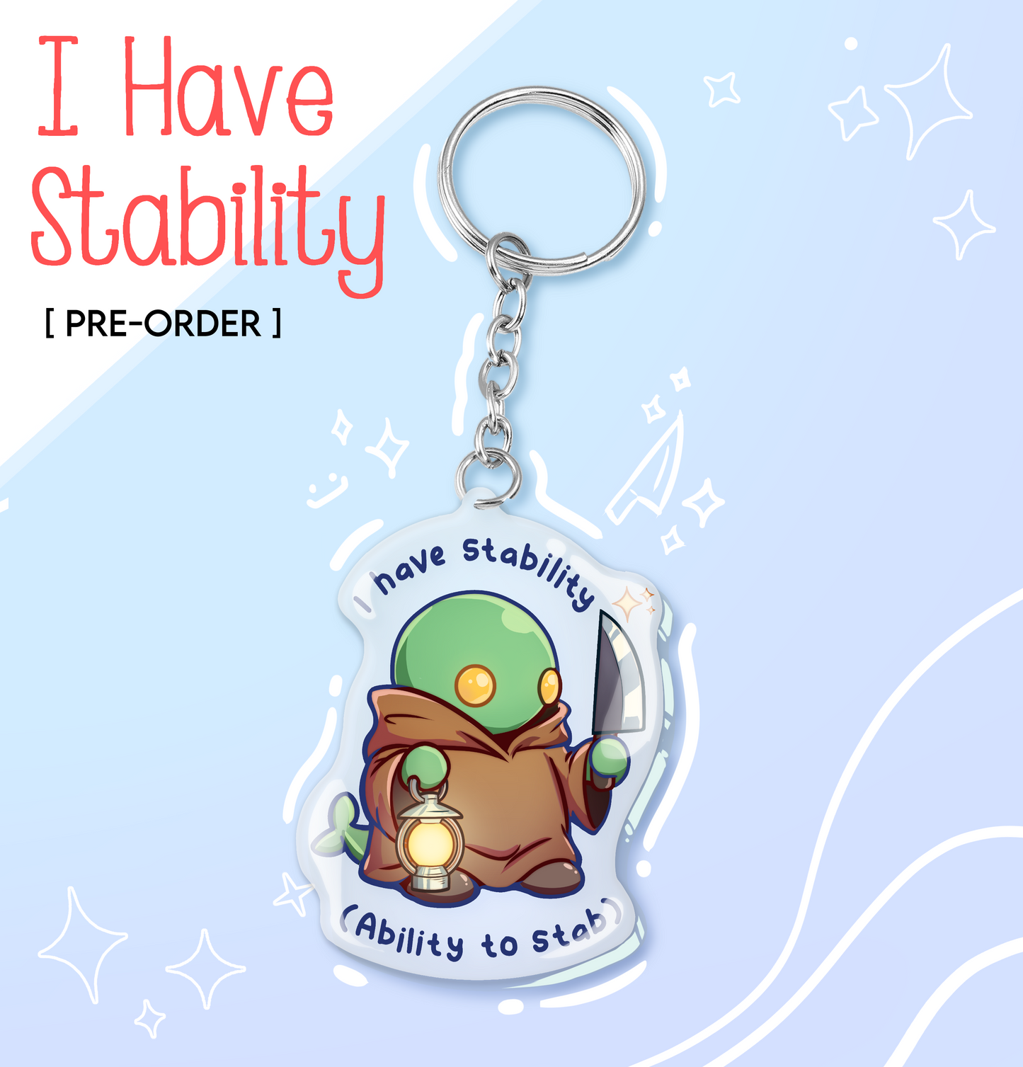"I Have Stability" Keychain