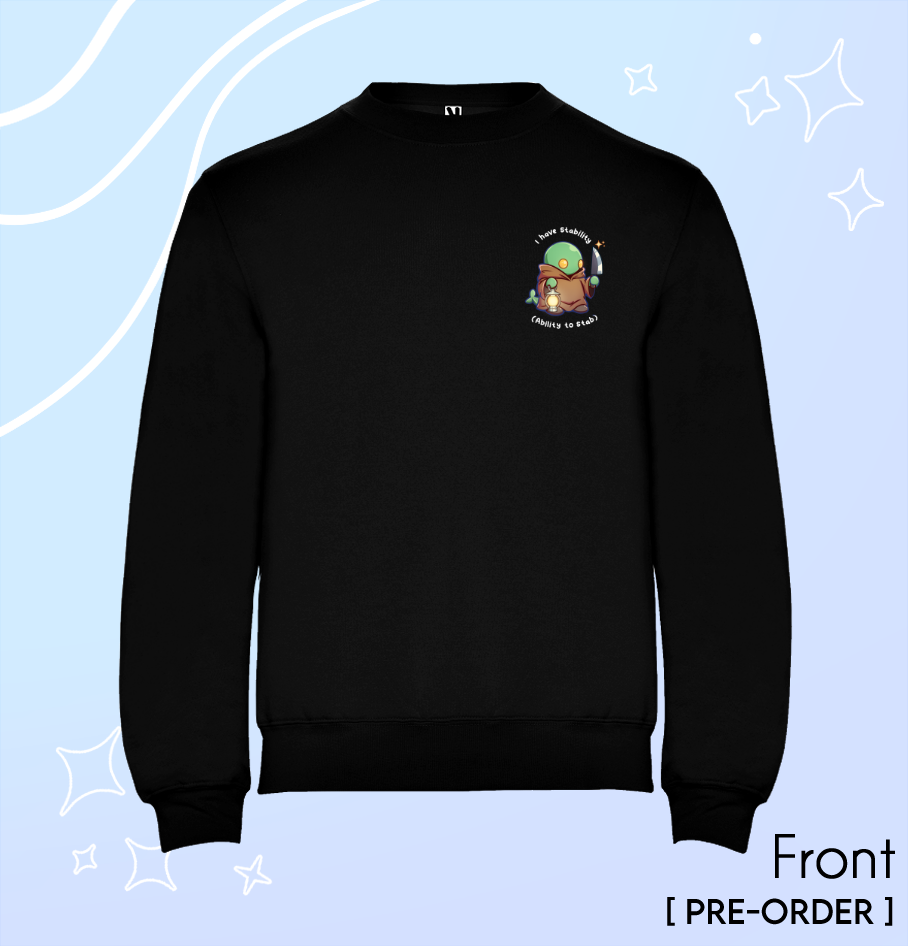 "I Have Stability" - Sweatshirt