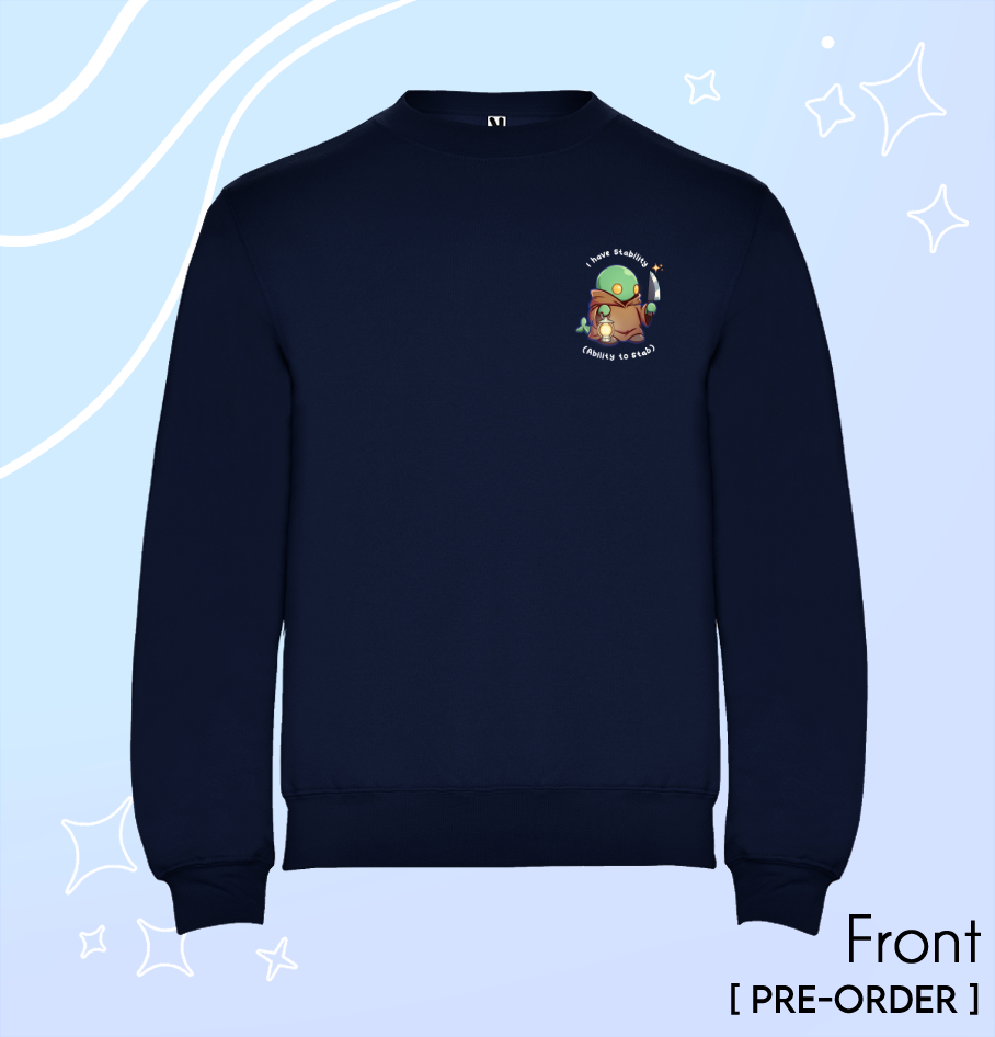 "I Have Stability" - Sweatshirt