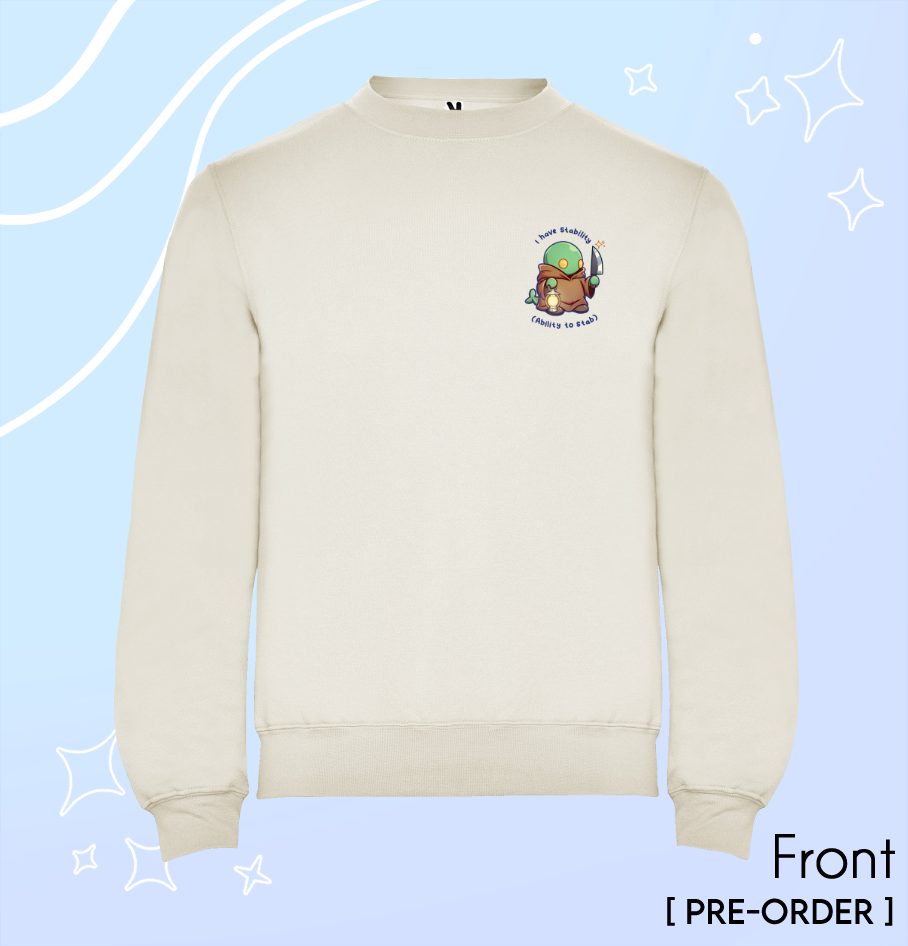 "I Have Stability" - Sweatshirt