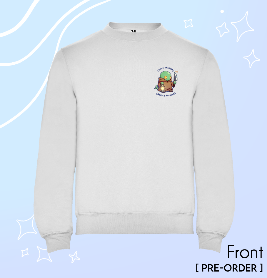 "I Have Stability" - Sweatshirt