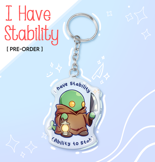 "I Have Stability" Keychain